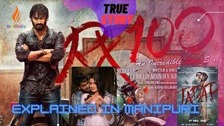 RX100 Explained In Manipuri | Tadap | 2018 | Love | Hate | Betrayal