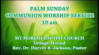 April 2, 2023 | Mt. Moriah Baptist Church | Communion Sunday Worship Service | 10:00 am