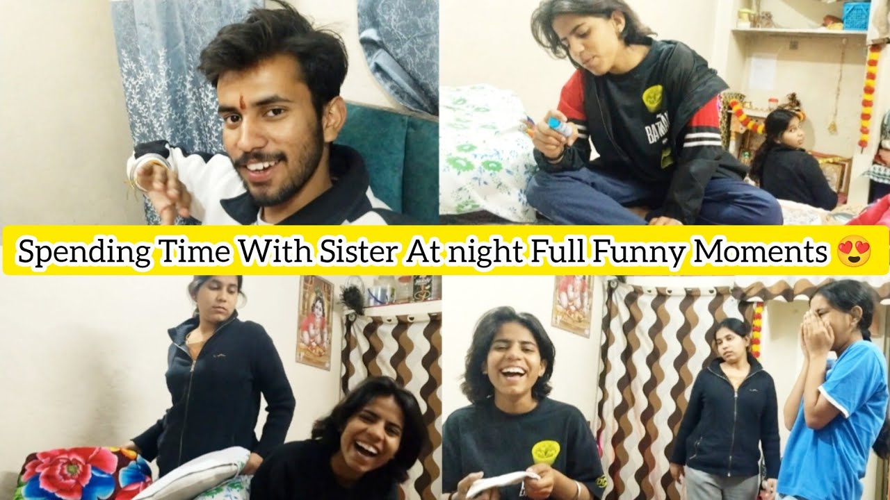 Spending Time With My Sisters At Night Full Funny Moments Brother Sister's 😂❤️ Vivek Chauhan Vlogs 