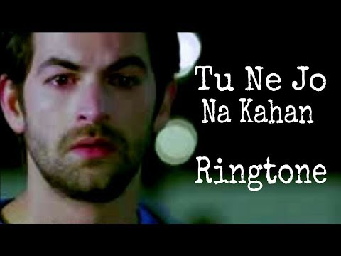 Tu Ne Jo Na Kahan Ringtone