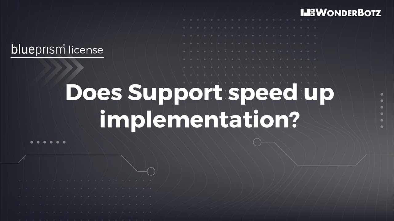 Blue Prism License - Does Support speed up implementation?