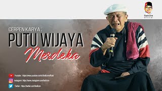 Cerpen Karya Putu Wijaya | MERDEKA