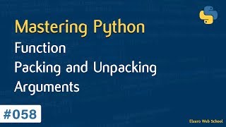 Learn Python in Arabic #058 - Function Packing, Unpacking Arguments