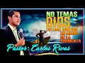 Pastor Carlos Rivas ,NO temas