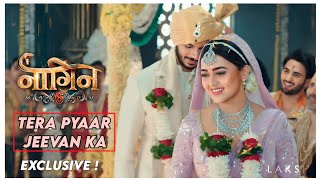 Tera Pyaar Jeevan Ka | New Version | Naagin 6 | Exclusive | Colors TV | LC 🤍