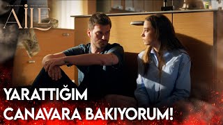 Aile 9. Bölüm - Yarattığım Canavara Bakıyorum!