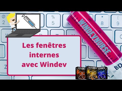 084. Pourquoi utiliser des fenêtres internes avec Windev?