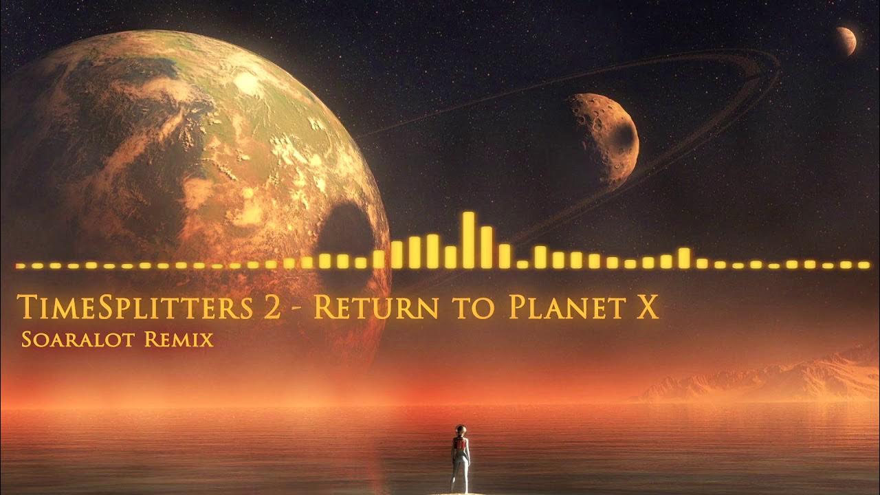 Return to planet. Return to Planet x. Return to Planet x (возвращени.