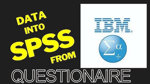 How to enter data into IBM SPSS statistics from a questionnaire.
