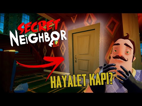 DURDUK YERE AÇILAN HAYALET KAPILAR? | Secret Neighbor (MULTIPLAYER)