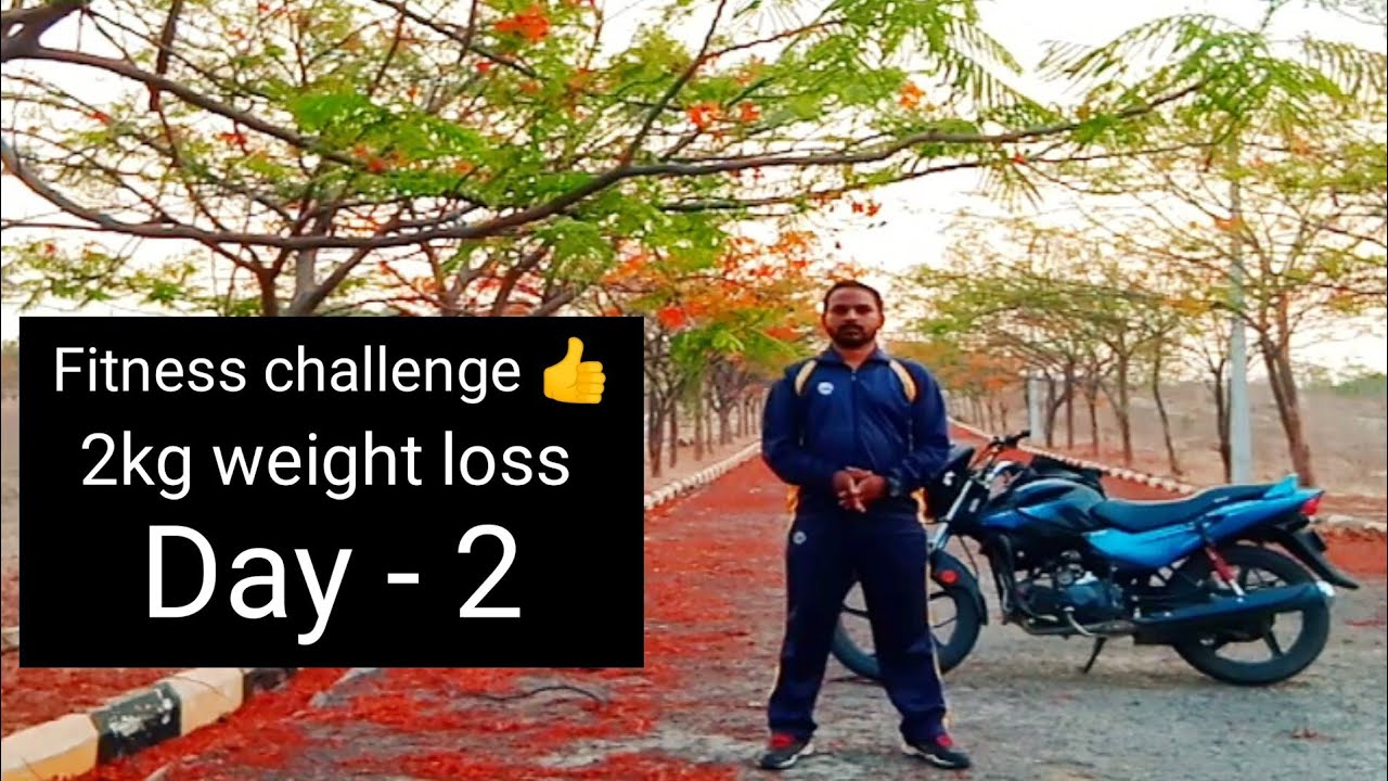 100 Days fitness challenge Day - 2 2kg Weight Loss Fitness Challenge ...