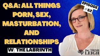 Q&A: All Things Porn, Sex, Masturbation, and Relationships - YouTube