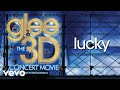 Glee Cast Lucky Concert Version Official Audio 
