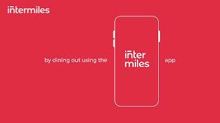 Get rewarded when dining out, using the InterMiles App | InterMiles