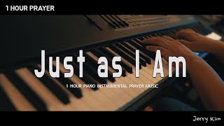 [1 hour] Just As I Am (JUS) | Prayer Music | Jerry Kim's Piano Cover
