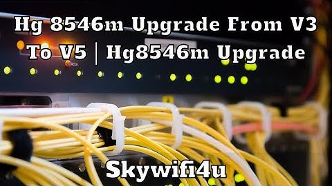 HUAWEI HG 8546M Upgrade From V3 to V5 | HG8546M Upgrade Firmware