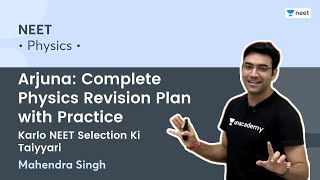 Arjuna: Complete Physics Revision Plan with Practice | Karlo NEET Selection Ki Taiyyari | Mahendra S