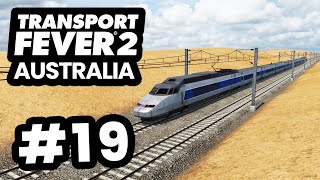 Upgrading The HIGH SPEED TRAIN NETWORK - Transport Fever 2 Australia #19