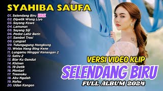 Syahiba Saufa - SELENDANG BIRU | FULL ALBUM DANGDUT