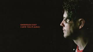 Anderson East - I Hate You (F.A.M.E.)