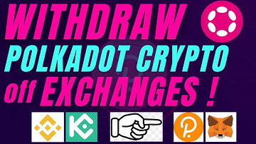 Withdraw Crypto from Exchanges Binance & Kucoin: DOT, USDT