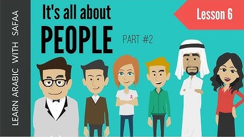 Lesson 6 - Learn to talk and describe about people - Part 2 | Learn Arabic with Safaa