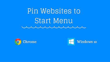 How to Pin Websites to Start Menu in Windows 10 from Chrome
