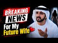 Breaking News For My Future Wife | Fazza poems | crown of dubhi | Sheikh hamdan