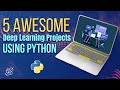 5 Exciting Deep Learning Projects with Python π | Boost Your AI Skills