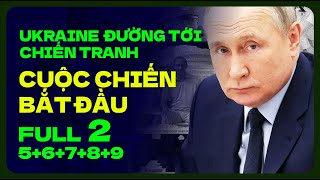 FULL 2: CUỘC CHIẾN BẮT ĐẦU | UKRAINE ĐƯỜNG TỚI CHIẾN TRANH