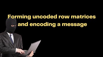 Secret Messages Unveiled: Encoding and Forming Uncoded Row Matrices for Efficient Communication