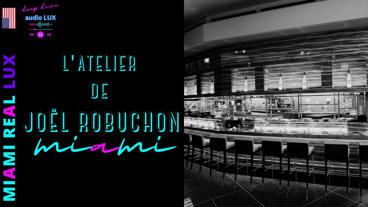 Enjoy Fine Dining with Joel Robuchon at L Atelier in Miami