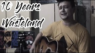 10 Years - Wasteland (My Version)