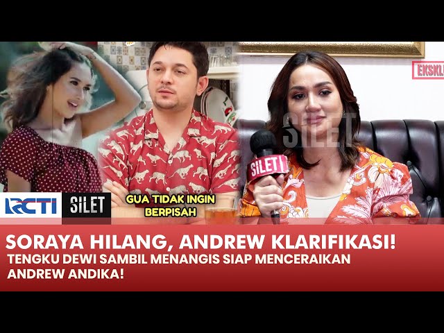 MERASA TAK BERSALAH! Andrew Andika Muncul Di Podcast, Tengku Dewi Siap Cerai!! | SILET class=