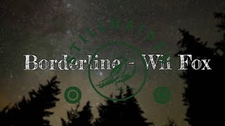 Borderline - Wil Fox Lyrics