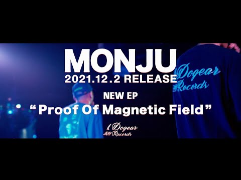 MONJU『Proof Of Magnetic Field』 Trailer