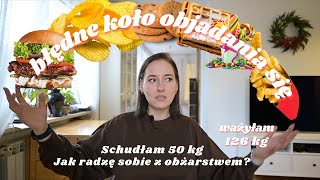 Jak przerwać błędne koło objadania się | Schudłam 50 kg