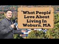 What People Love About Living In Woburn, MA