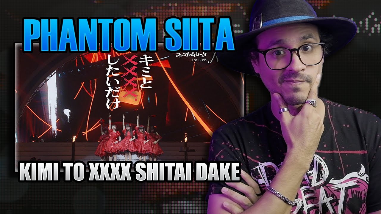 Phantom Siita - Kimi to XXXX Shitai dake (LIVE) | Reaccion Español