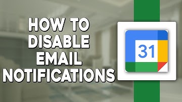How To Disable Google Calendar Email Notifications (Quick and Easy)