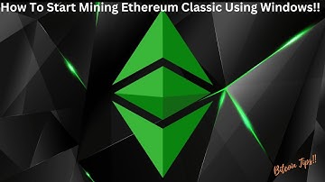 How To Start Mining Ethereum Classic: 2024 Guide
