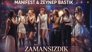 Mani̇fest & Zeynep Bastik - Zamansizdik Akusti̇k Prova