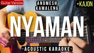 Nyaman - Andmesh Kamaleng (Karaoke Akustik   Kajon)
