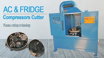 AC/Fridge Compressor Cutter Machine | Plasma Cutting Machine