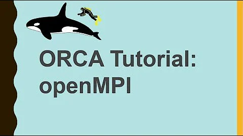 ORCA Tutorial: 3 Install OpenMPI for parallel computing