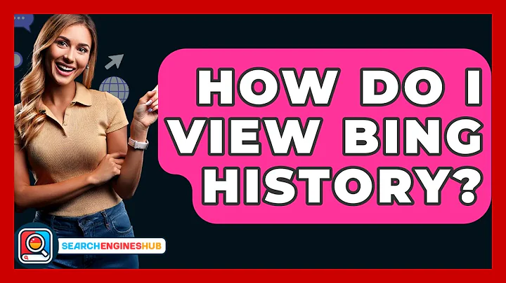 How Do I View Bing History? - SearchEnginesHub.com