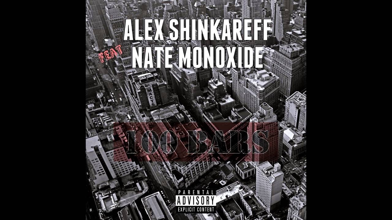 Alex Shinkareff - 100 Bars (Feat. Nate Monoxide)