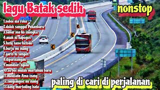 NONSTOP LAGU BATAK SEDIH PALING DI CARI DI MUDIK LEBARAN