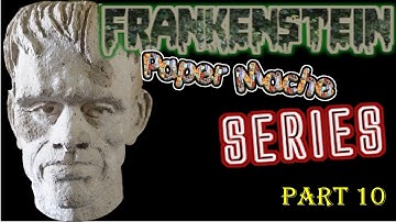 Paper Mache FRANKENSTEIN head (part 10)| almost done |