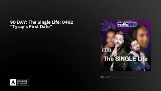 90 DAY: The Single Life: 0402 "Tyray's First Date"